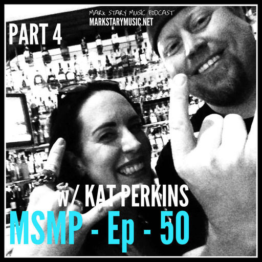 MSMP 50: Kat Perkins (Part 4)