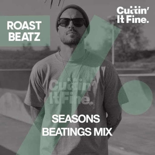 Episode 37: Cuttin' It Fine Podcast Roast Beatz Seasons Beatings Mix