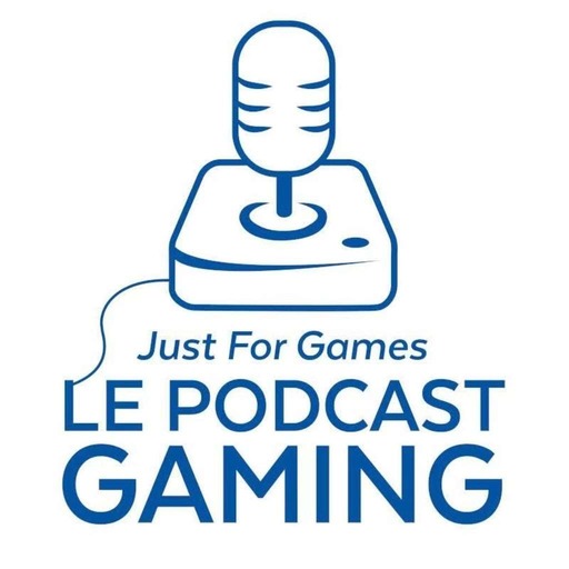 Just For Games – Le Podcast Gaming #1 avec Thibaud de Just For Games