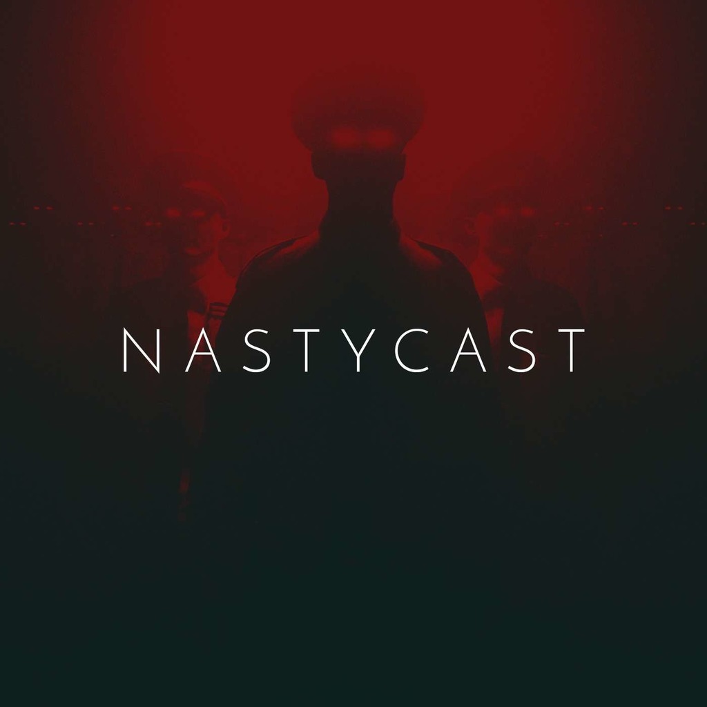 The Nastycast