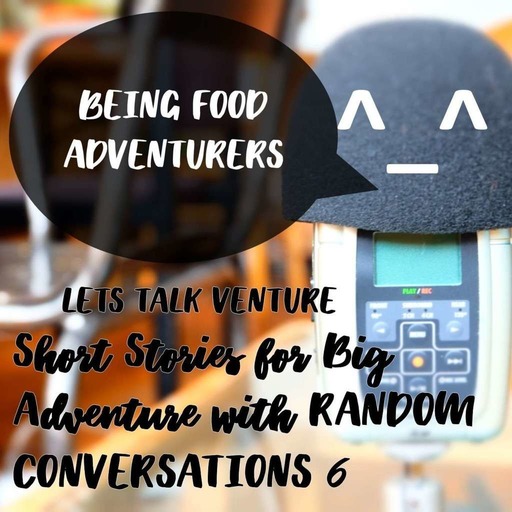Being food adventurer (ENG) Short Stories with RANDOM CONVERSATIONS 6