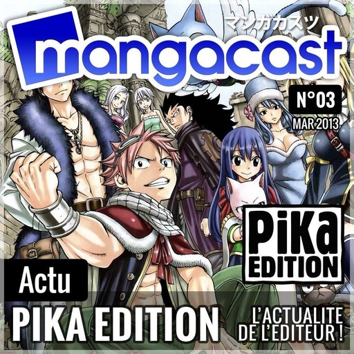 Mangacast N°03 – Dossier d’Actu : Pika Edition | Invitée : Kim BEDENNE