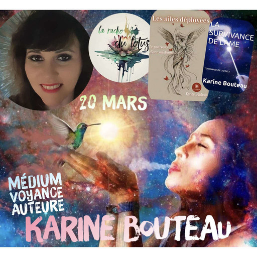 La Radio Du Lotus 848 Interview Karine Bouteau Médium - Les Ailes Déployées ( Caroline/ Mickaël ) 
