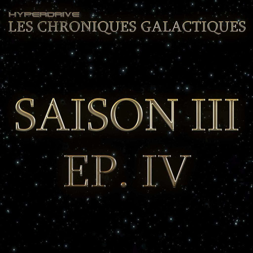 Les Chroniques Galactiques S3 - EP. 4/7 - L'amas de la mâchoire