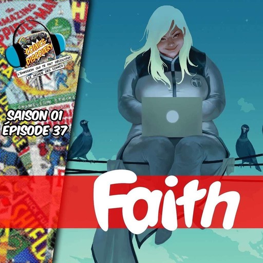 ComicsDiscovery S01E37 : Faith