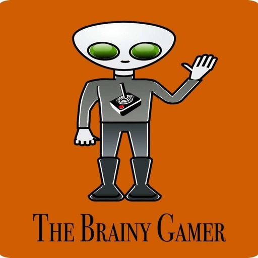 Brainy Gamer Podcast - Episode 35, pt. 1