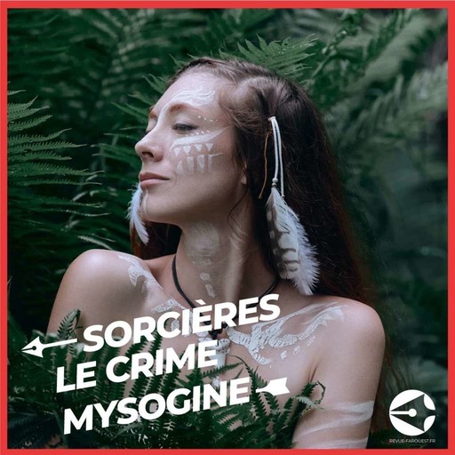 RDV #1 - Sorcières, le crime mysogine