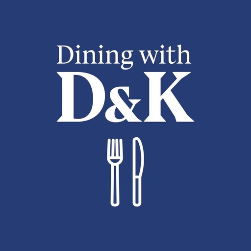 Dining with D and K