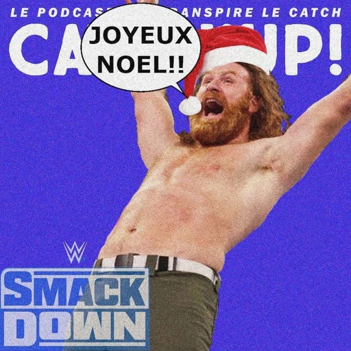 Catch'up! WWE Smackdown du 24 décembre 2021 — Joyeux Noël !