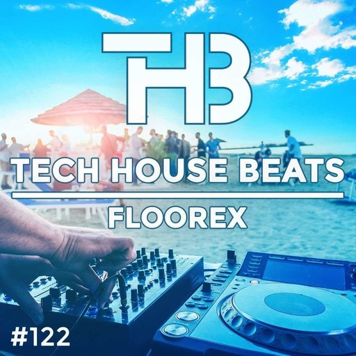 Dj Floorex - Tech House Beats 122