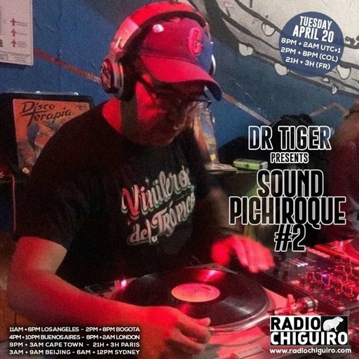 Chiguiro Mix presents: Sound Pichiroque #2 mixed by Dr Tiger