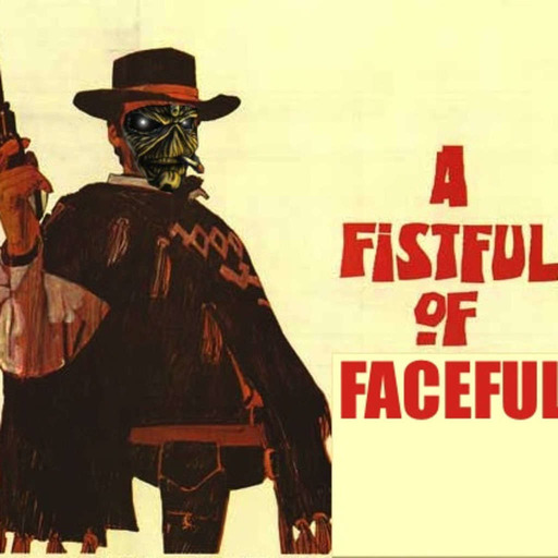 A Fistful of Faceful
