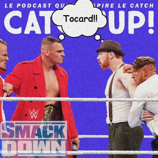 Catch'up! WWE Smackdown du 26 août 2022 — La Brute, la Brute et les Truands