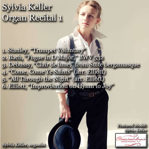 Episode 124: 17124 Sylvia Keller - Organ Recital 1