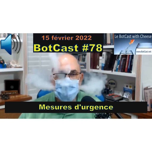 BotCast #78 - Mesures d'urgence