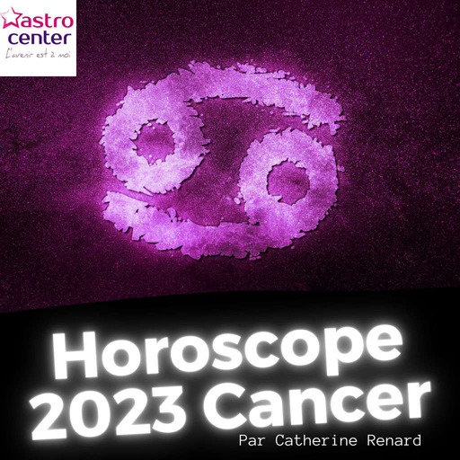 Horoscope Cancer 2023 : vos efforts vont être couronnés de succès ! 