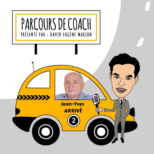 Parcours de Coach® n°2 : Jean-Yves ARRIVÉ / Le Coaching vu par un Pionnier