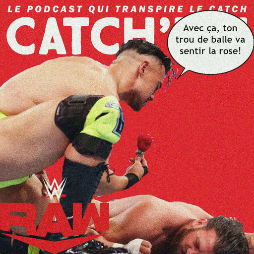 Catch'up! WWE Raw du 3 mai 2021 — Le nom de la rose