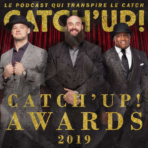 Catch'up! Awards 2019 - TOPS et FLOPS de l'année à la WWE