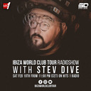 Ibiza World Club Tour Radioshow - Stev Dive