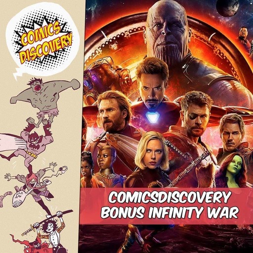 ComicsDiscovery S02 Bonus: Avengers infinity war