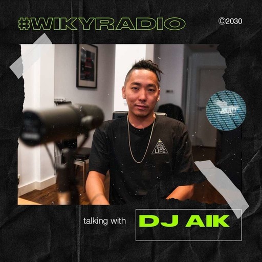 WIKY RADIO - TALKING WITH DJ AIK