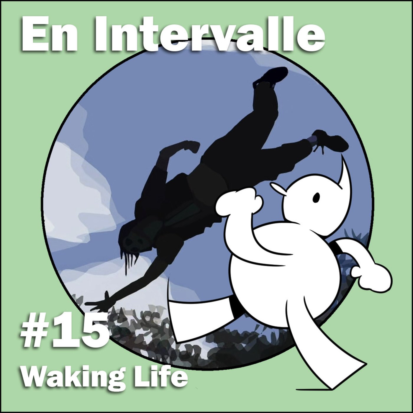 Waking Life (En Intervalle #15)