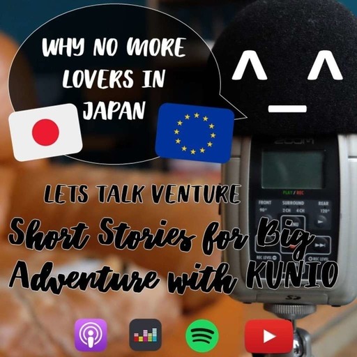 Why no more lovers in Japan (ENG) Short Stories for Big Adventure with KUNIO