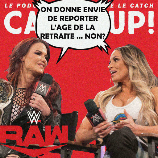 Catch'up! WWE RAW du 27 mars 2023 — Référendum d'initiative catchesque