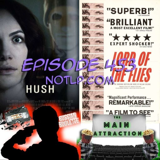 Episode 453 - Hush and Lord of the Flies