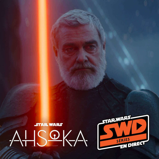 SWD Séries – Critique série Ahsoka : Partie 4 - Jedi déchus