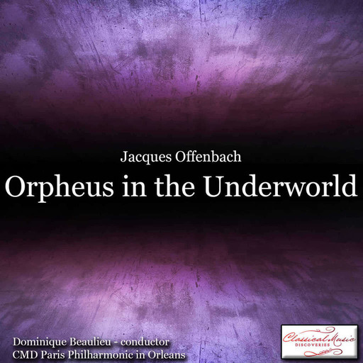 Episode 64: 17064 Offenbach: Orpheus in the Underworld