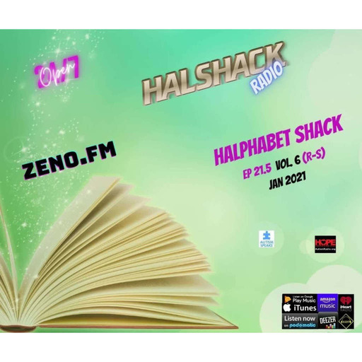 Episode 66: Halshack Ep 21.5 (HALPHABET SHACK) vol 6 (R-S) JAN 2021