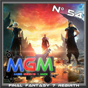#54 MGM : Final Fantasy 7 Rebirth