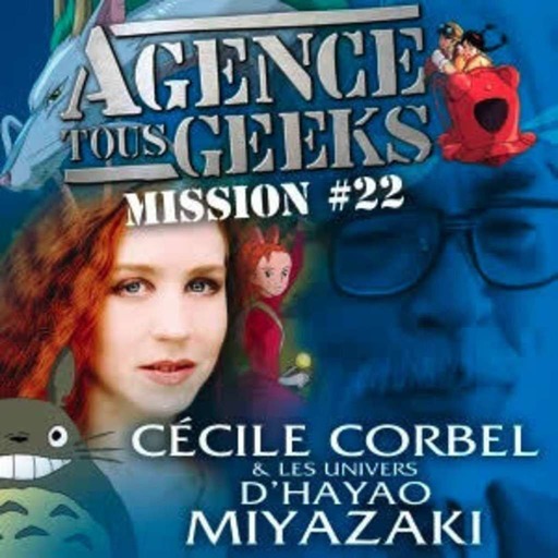 Mission #22 : Cécile Corbel et Miyazaki
