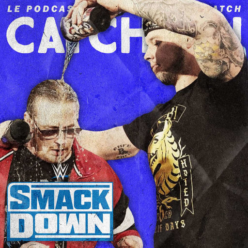 Catch'up! WWE Smackdown du 7 février 2020 — À la santé du Roi