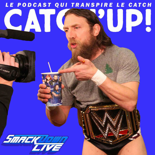Catch'up! WWE Smackdown Live du 8 janvier 2019 — Daniel Bryan en guerre contre le plastique