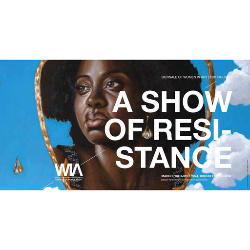 Biennale Women in Art - A show of resistance