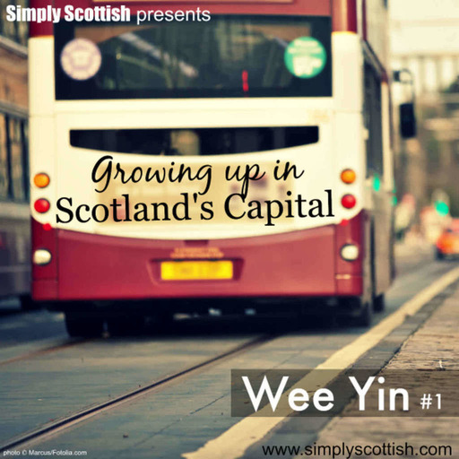 Growing up in Scotland's Capital (Wee Yin #1)