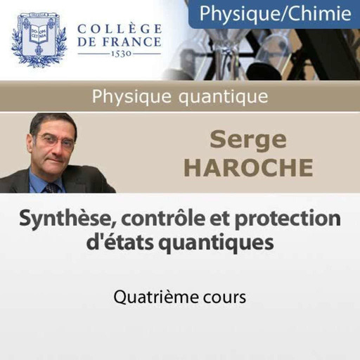 04 - Synthèse, contrôle et protection d'états quantiques