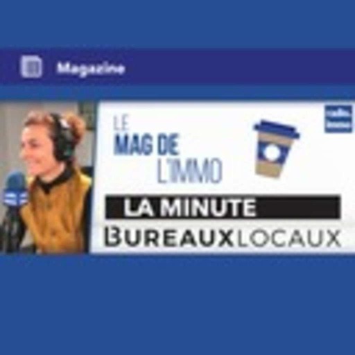 La minute BUREAUXLOCAUX - Loyer de bureaux : un nouvel indicateur de l’impact covid - Mag de l'Immo
