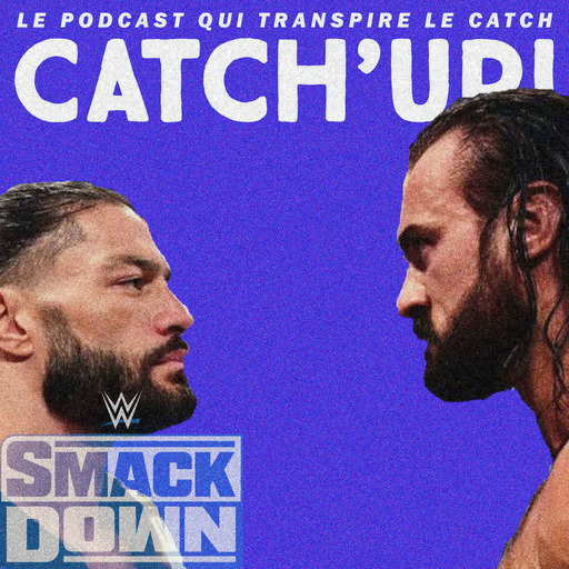 Catch'up! WWE Smackdown du 13 novembre 2020 - Opération séduction