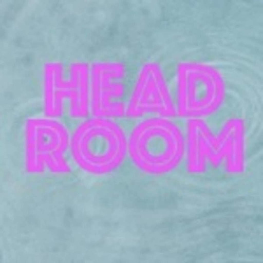 Head Room #341--1/5/20