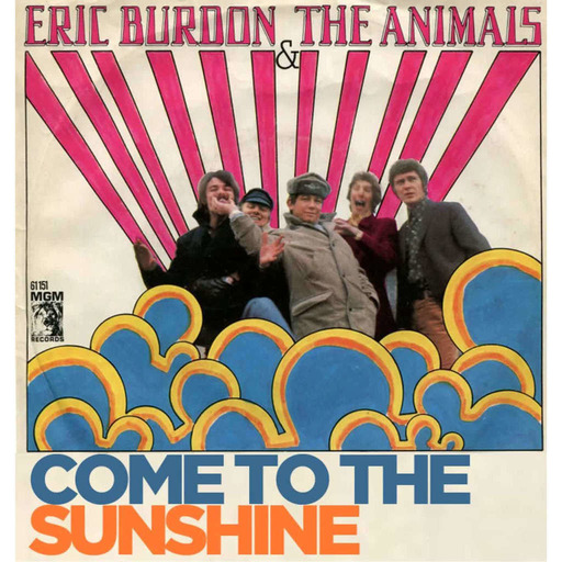 Come To The Sunshine 172 - Eric Burdon And The Animals