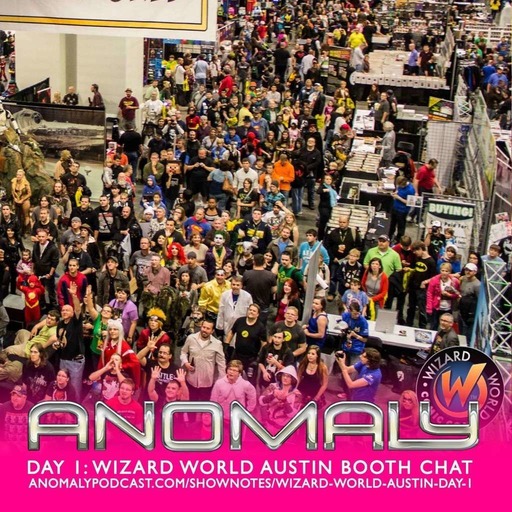 DAY ONE : Wizard World Austin 2017 BOOTH CHAT