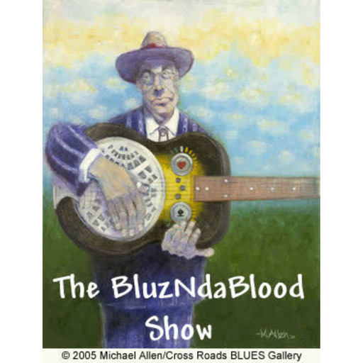 The BluzNdaBlood Show #306, Love In The Blues!