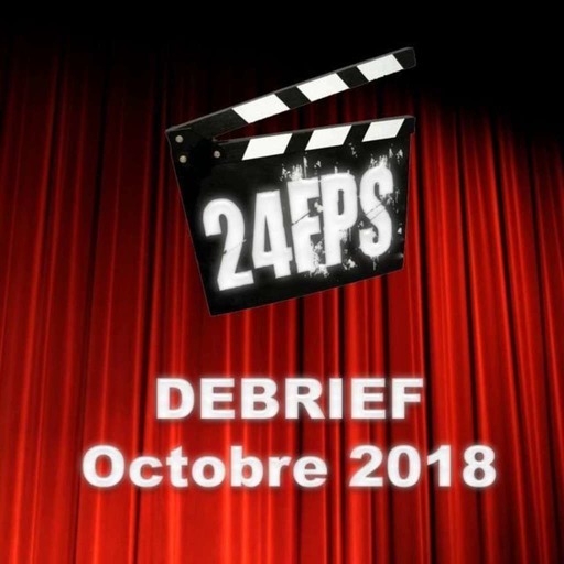 24FPS Debrief Octobre 2018