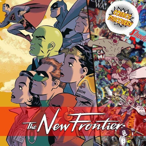 ComicsDiscovery S04E15: New Frontier