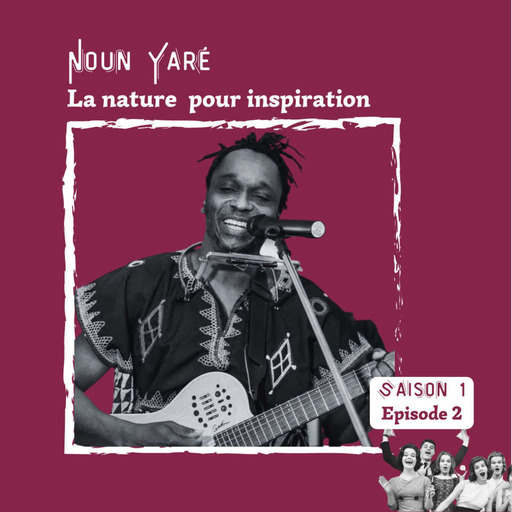  Noun Yaré : la nature pour inspiration