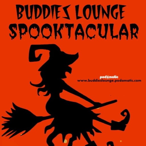 Buddies Lounge - Show 256 (Spooktacular)